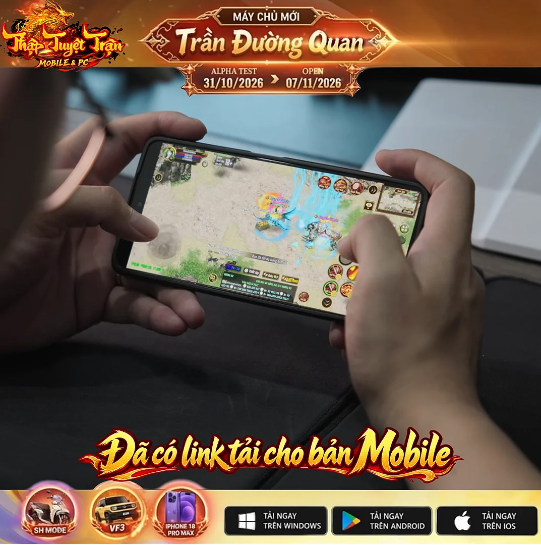 Phong Thần Thập Tuyệt Trận đã có link tải bản Mobile! 📱 Android - 🍎 iOS - 🖥 PC